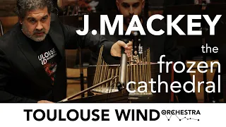 The Frozen Cathedral - John MACKEY