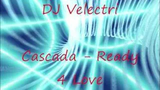 Cascada - Ready 4 Love (Speed mix)