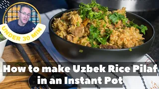 Uzbek Pilaf in the Instant Pot. Very fast, easy and tasty recipe of rice pilaf. 30min dinner.