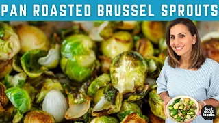 PERFECT Pan Roasted Brussel Sprouts