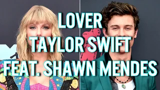 Taylor Swift & Shawn Mendes - Lover ((LYRICS/LYRIC VIDEO)) [REMIX]