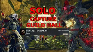 Guild Wars 2: SOLO Capture The Guild Hall (Made a Guild)