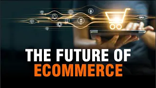 The Future of Ecommerce  - 9 Trends That Will Exist In 2030 edited
