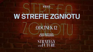 Strategy and Future „W Strefie Zgniotu”. Odcinek 12 - zwiastun