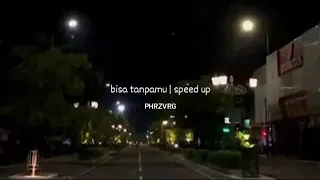 Bisa Tanpamu | Andmesh Kamaleng | speed up