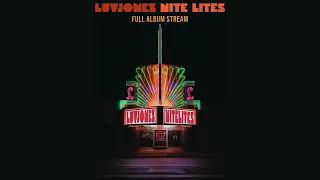 LUVJONEZ - NITE LITES [Full Album Stream]