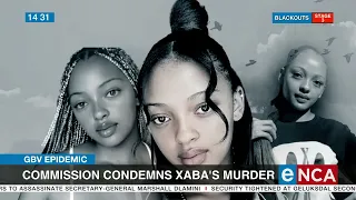 GBV Epidemic | Commission condemns Xaba's murder