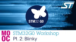 STM32G0 Workshop - Pt. 2, Blinky