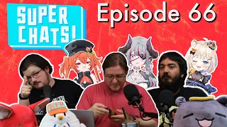 Encore! Encore! also we eat some hot sauce - Super Chats Ep. 66