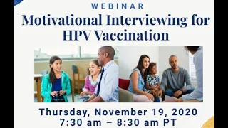 Motivational Interviewing for HPV Vaccination   November 19, 2020