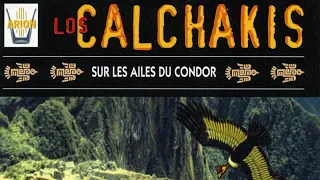 Los Calchakis - vol.17 - Sur les ailes du condor