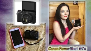 Обзор камеры Canon PowerShot G7x.ЛУЧШАЯ КАМЕРА ДЛЯ ВЛОГОВ | Canon G7X vs  Iphone 6s plus.