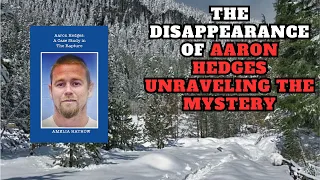 David Paulides Missing 411 Coast to Coast Am The Disappearance of Aaron Hedges Unraveling the Myster