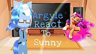 Argyle React to Sunny Starscout -|My Little Pony G5|- [Gacha Club] PART 1