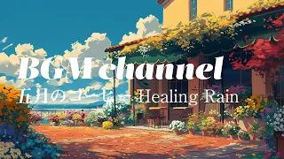 BGM channel - Healing Rain (Official Music Video)
