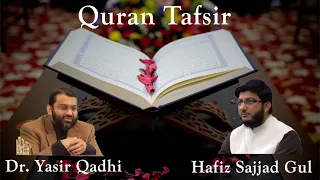 Quran Tafsir #27: Surah al-Mujadilah to Surah At-Tahrim | Shaykh Dr. Yasir Qadhi & Shaykh Sajjad Gul