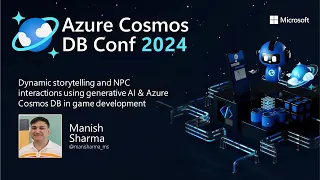 Dynamic storytelling and NPC interactions using generative AI & Azure Cosmos DB in game development