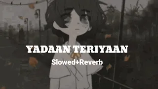 Yadaan Teriyaan Hero  ( Slowed+Reverb ) Rahat Fateh Ali khan Lofi Song wow music