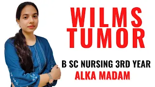 Wilms Tumor II B Sc Nursing 3rd Year II Child Health Nursing II