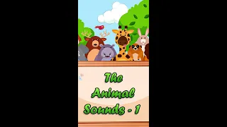 The Animal Sounds Song (Part - 1) | Kids songs | Learn Animal Sounds Songs for Kids |#shorts