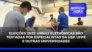 Eleições 2022: Urnas eletrônicas são testadas por especialistas da USP, UFPE e outras universidades