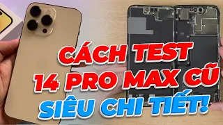 CÁCH TEST IPHONE 14 PRO MAX CŨ TRONG 21 BƯỚC SIÊU CHUẨN: "THẦY THỢ" KHÓC THÉT !