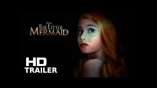 THE LITTLE MERMAID Trailer #2 2018 Poppy Drayton Fantasy Movie Trailer HD