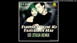 Tumse Milne Ki Tamanna Hai (Sajan) (Dj Sand Mix) - Remix DjPraveen Ft Sand