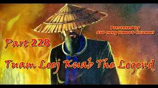 Tuam Leej Kuab The Hmong Shaman Warrior ( Part 228 ) 19/12/2021