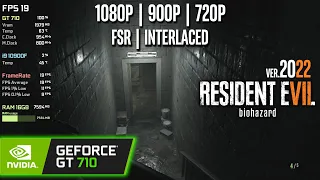 GT 710 | Resident Evil 7 - 1080p, 900p, 720p - FSR, Interlaced, Low