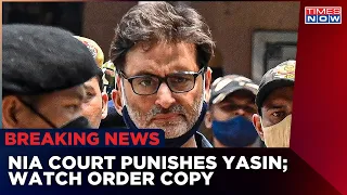 Kashmiri Separatist Leader Yasin Malik Sentenced To Life; Order Copy On Times Now | English News