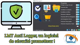 LMT Anti Logger, un logiciel de sécurité gratuit prometteur !