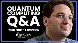 Scott Aaronson: Quantum Computing Q&A