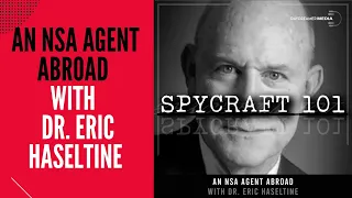 Podcast Episode #16 - An NSA Agent Abroad with Dr. Eric Haseltine