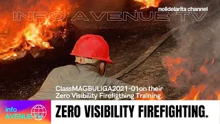 BFP TRAINING. ZERO VISIBILITY FIRE EXTINGUISHMENT. Class Magbuliga 2021-01 Orientation Course.