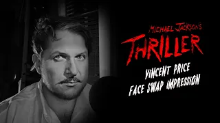 Vincent Price Face Swap Impression -  Michael Jackson's Thriller