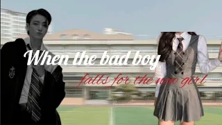 Final part | When the bad boy falls for the new innocent girl | Jeon Jungkook fanfiction