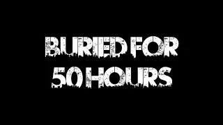 I Spent 50 Hours Buried Alive (Trailer)