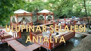 ANTALYA - ULUPINAR KÖYÜ VE ŞELALESİ #Kemer #Antalya #Ulupınar #Şelale