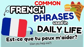 MOST COMMON Daily FRENCH Phrases EVERY FRENCH LEARNER NEEDS! | Sentences used in Casual CONVERSATION