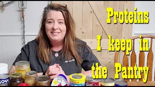 Proteins I keep in my pantry ~ Diversify your pantry for more options ~ Preparedness