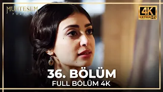 Muhteşem Yüzyıl 36. Bölüm (4K)