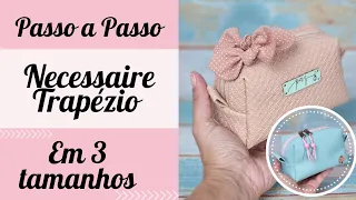 Passo a Passo completo |Necessaire Trapézio | Molde em 3 tamanhos.