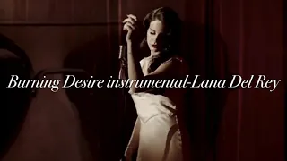 Lana Del Rey-Burning Desire Instrumental cover