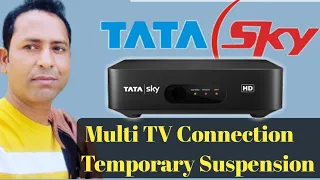 Tata Sky Temporary Suspension //Tata Sky multi tv connection temporary suspension