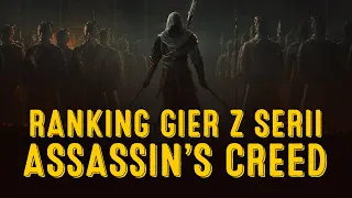 Mój ranking gier z serii Assassin's Creed @UVograch