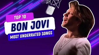 Top 10 Most Underrated Bon Jovi Songs