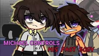 Michael Controls HIS PAST BODY [] Gacha FNaF [] Afton Family [] My AU