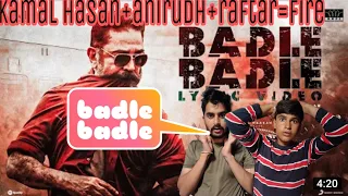 Badle Badle (extended rap version) song reaction | Kamal hasan, Anirudh, raftaar, vijay sethupathi