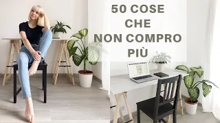 50 cose che non compro più | Minimalismo Risparmio Sostenibilità